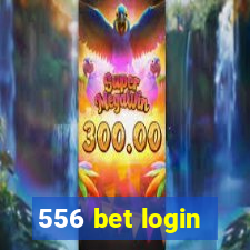 556 bet login